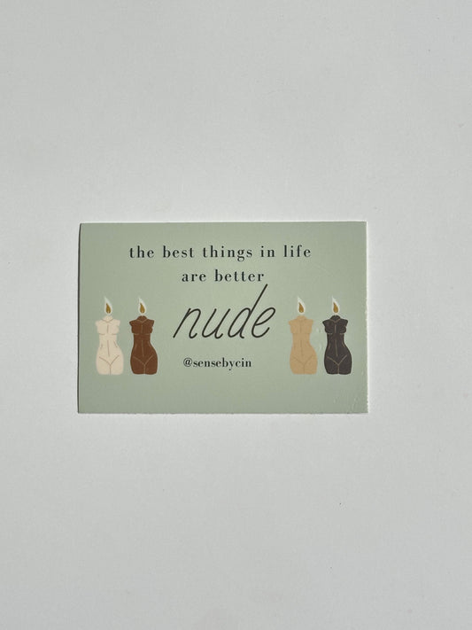 The Best Things In Life Are Better Nude Sticker